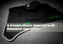 5 Vynikajúcich herných myší - Fingertip grip 2017